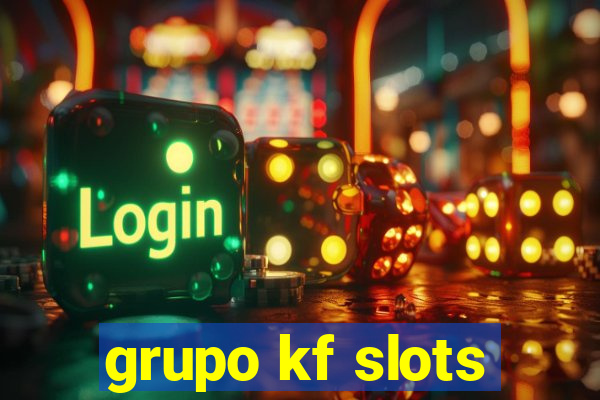 grupo kf slots